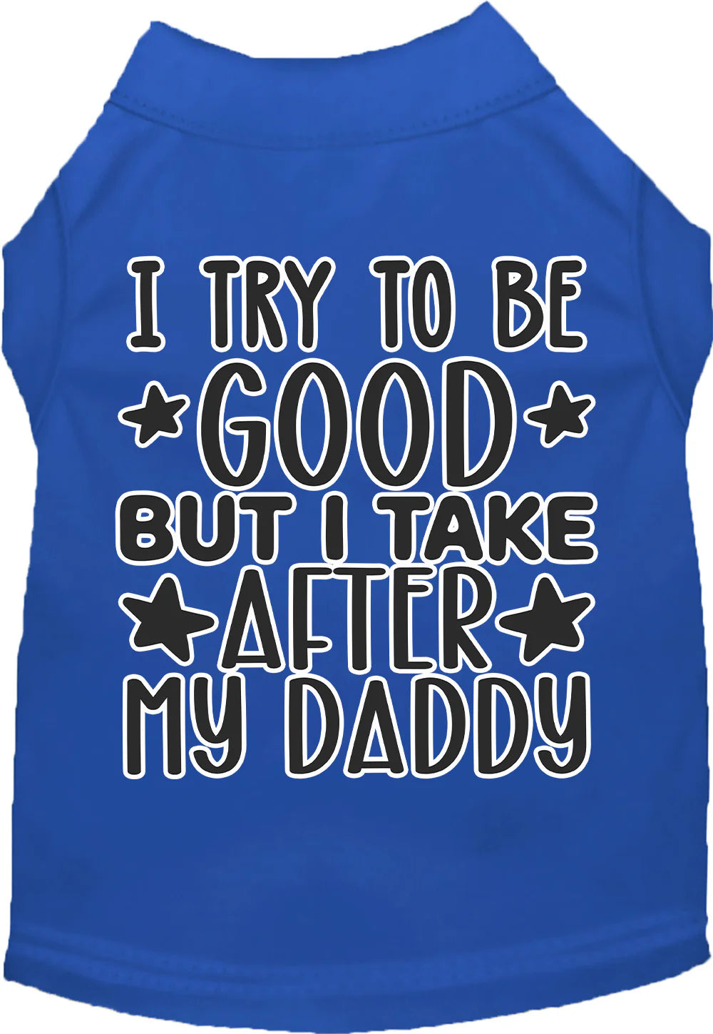 "I Take After Daddy" Dog Shirt - Trendy Dog Boutique