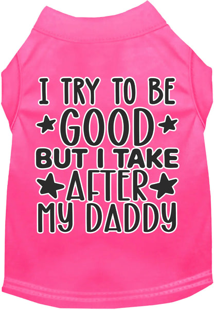 "I Take After Daddy" Dog Shirt - Trendy Dog Boutique