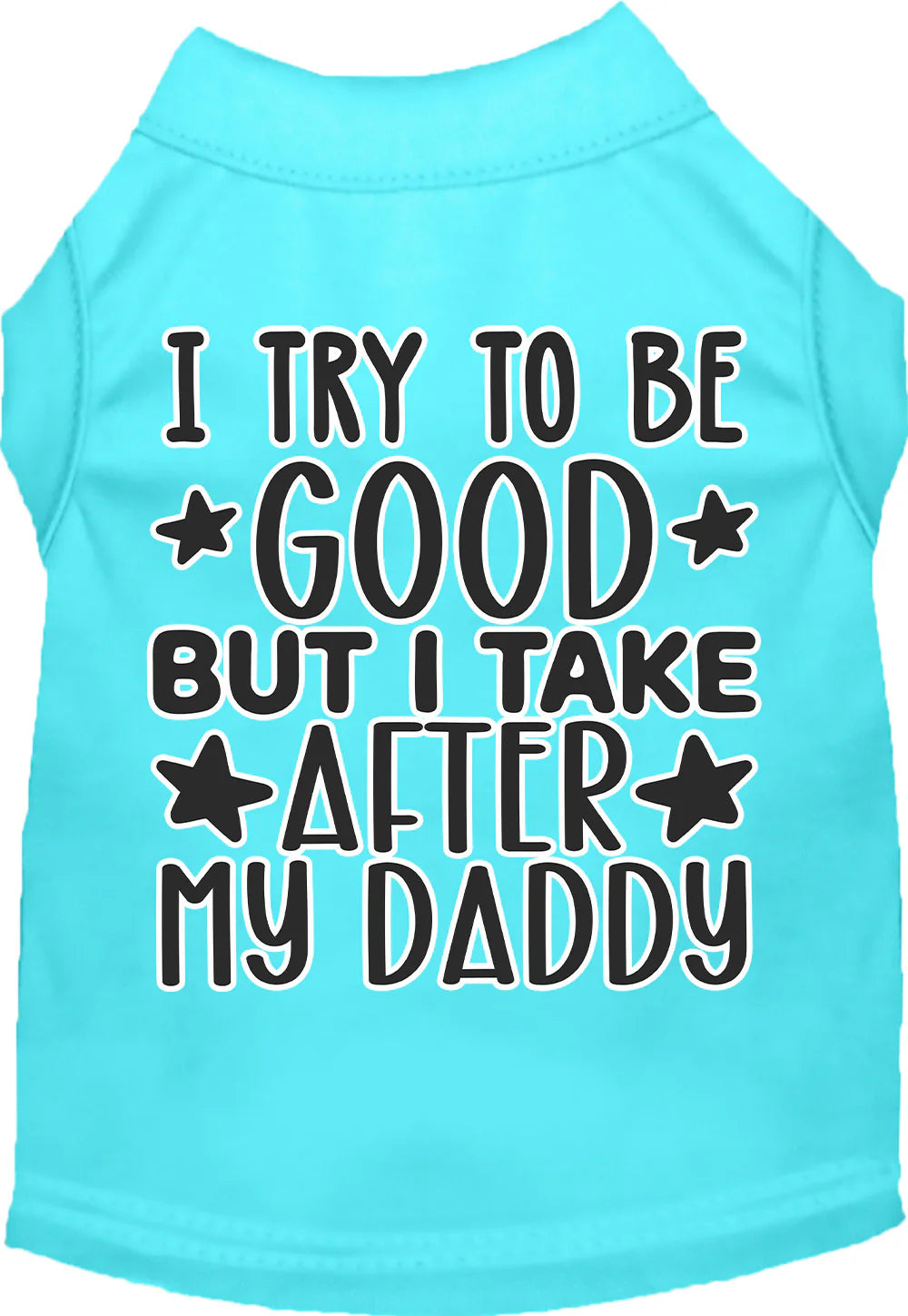 "I Take After Daddy" Dog Shirt - Trendy Dog Boutique