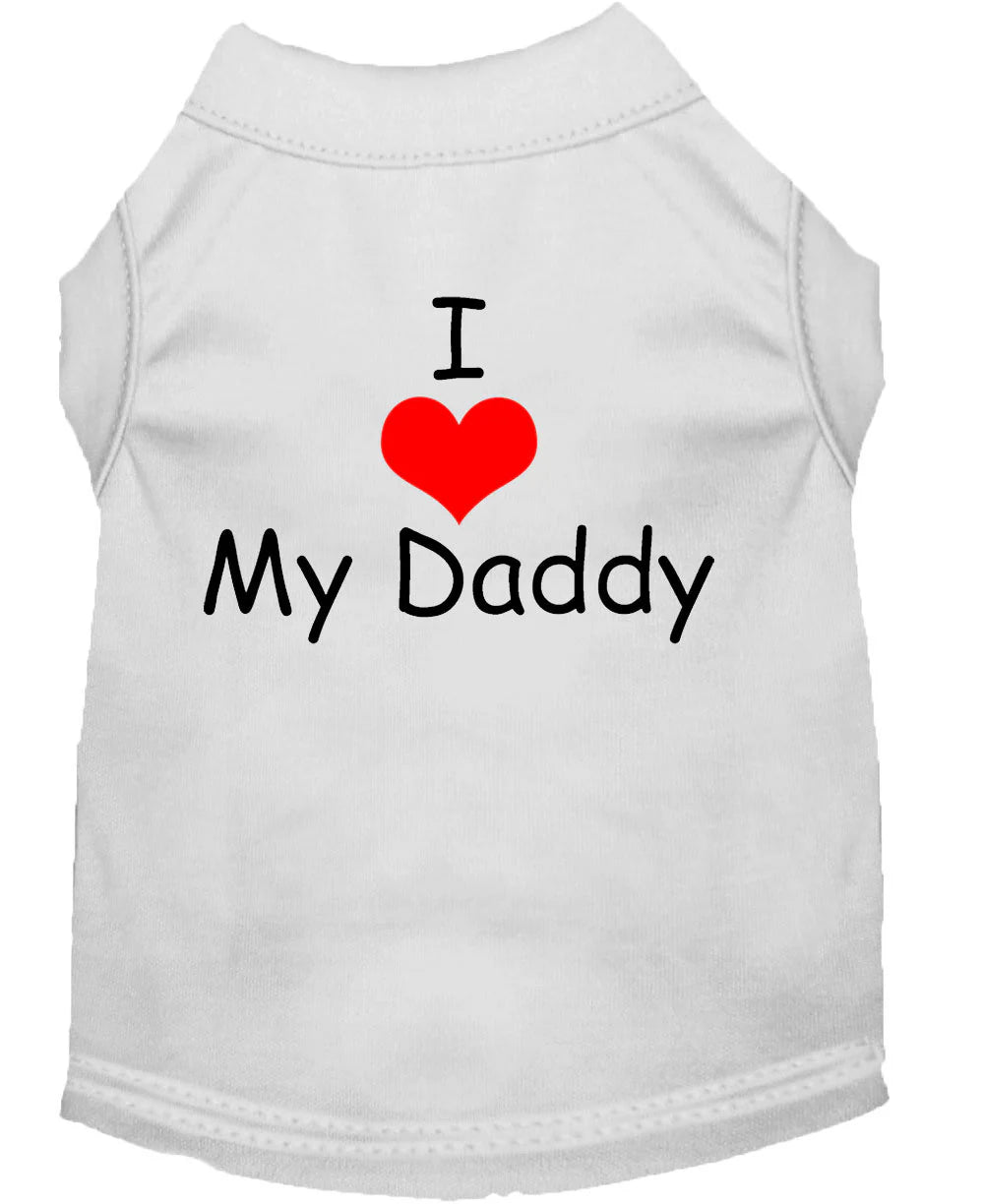 "I Love My Daddy " Dog Shirt - Trendy Dog Boutique